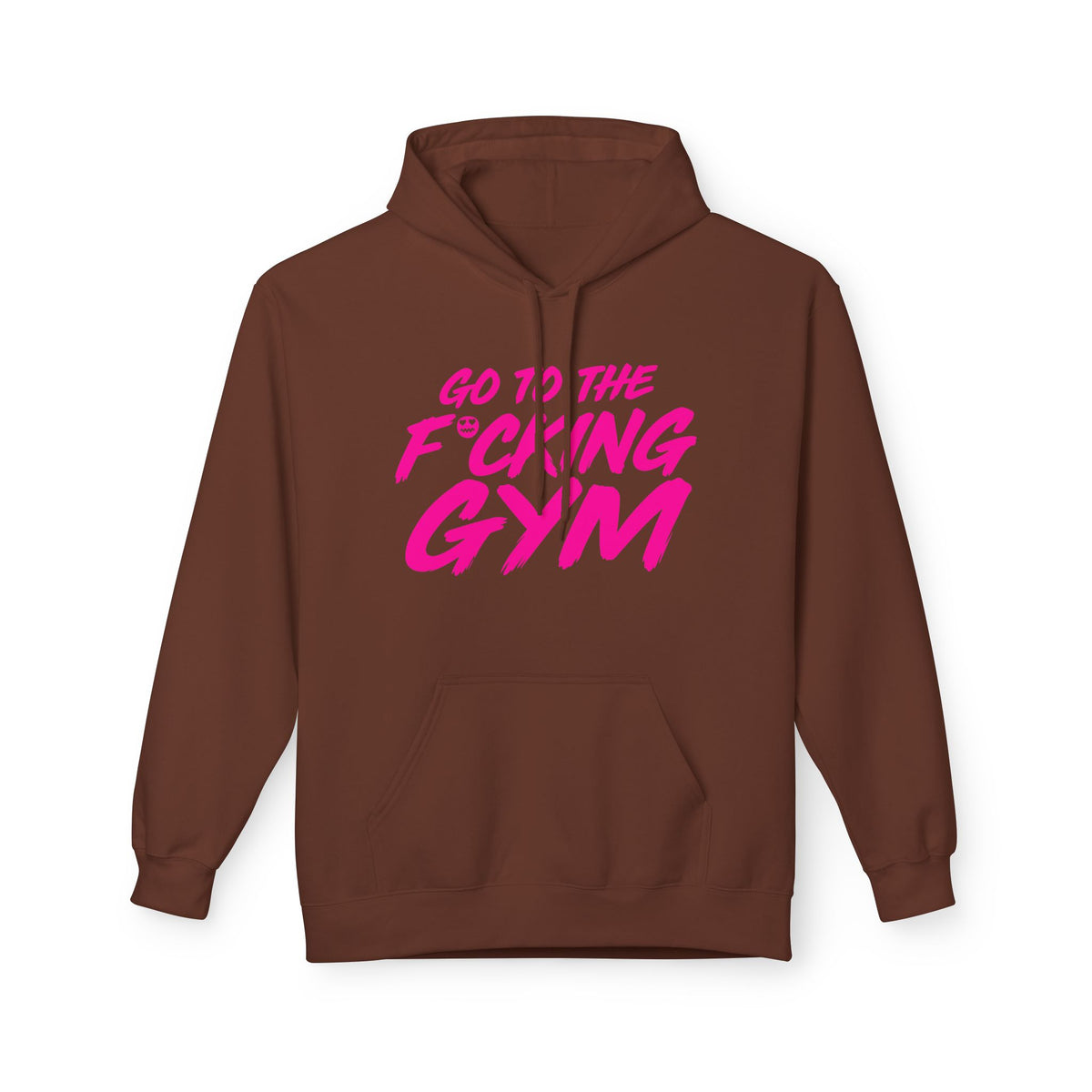 Go To The F*cking Gym Hoodie