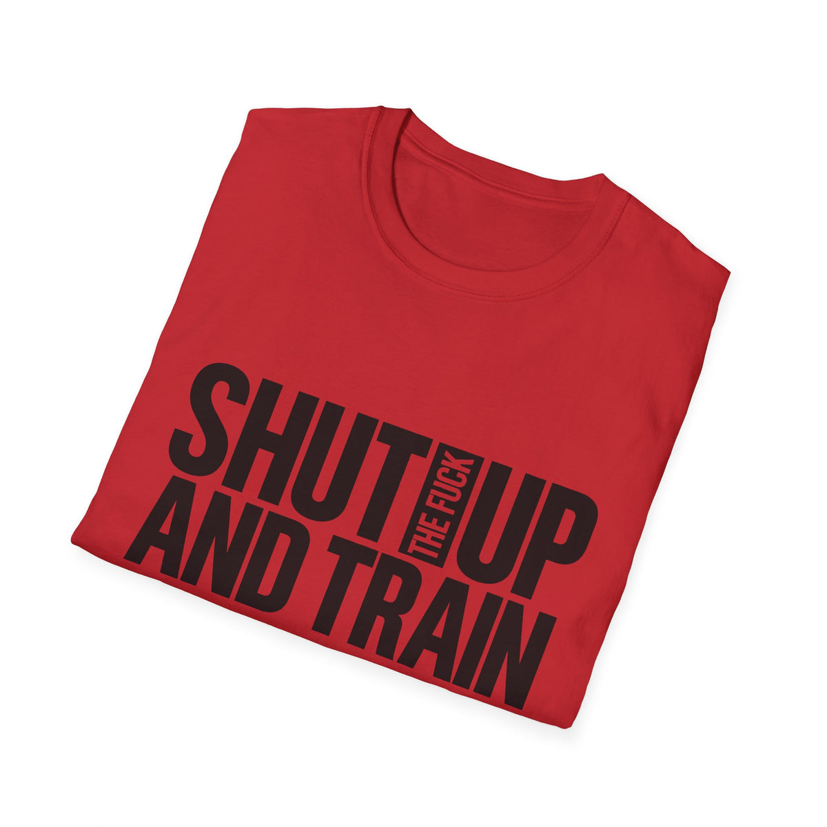 Shut Up And Train Tee