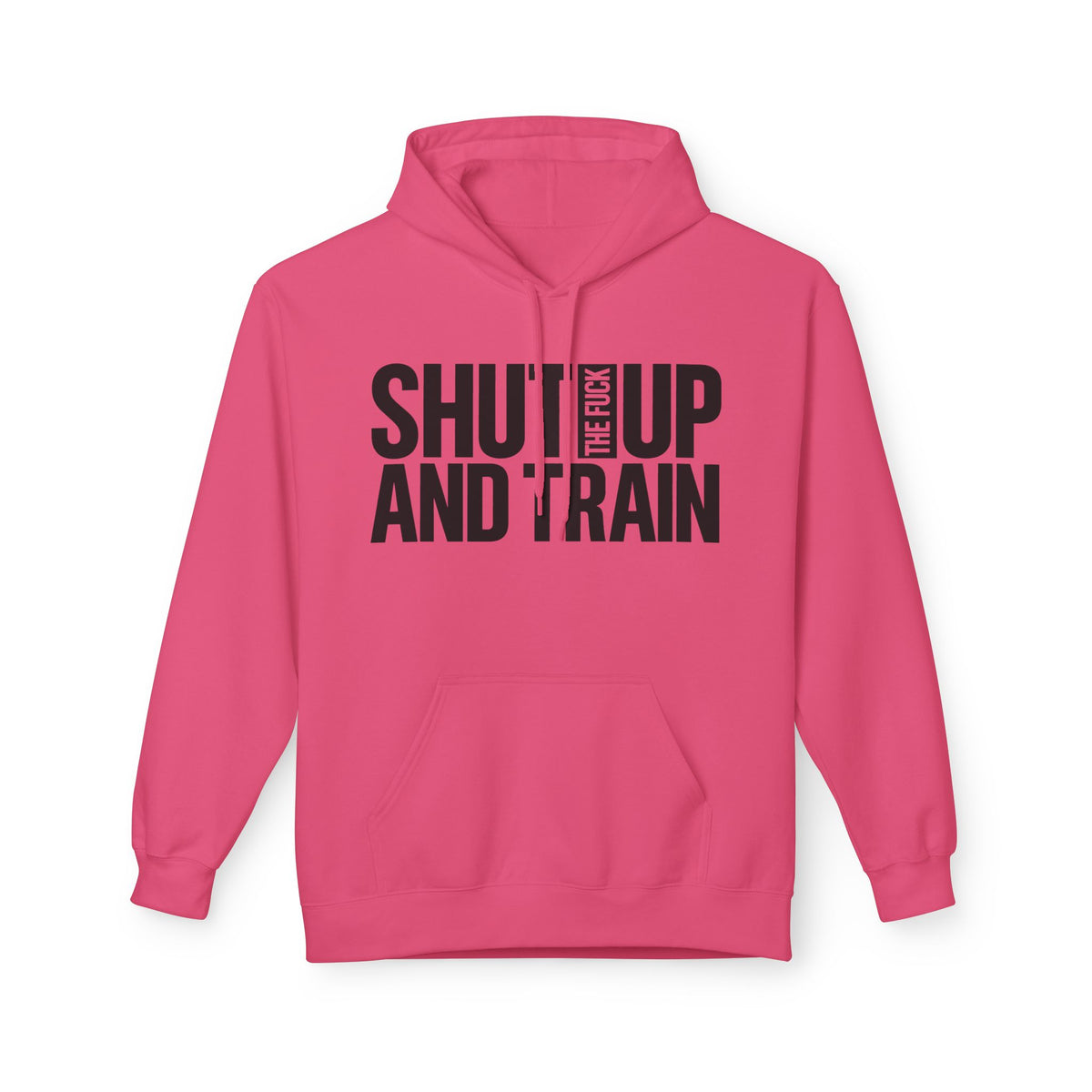 Shut Up And Train Hoodie