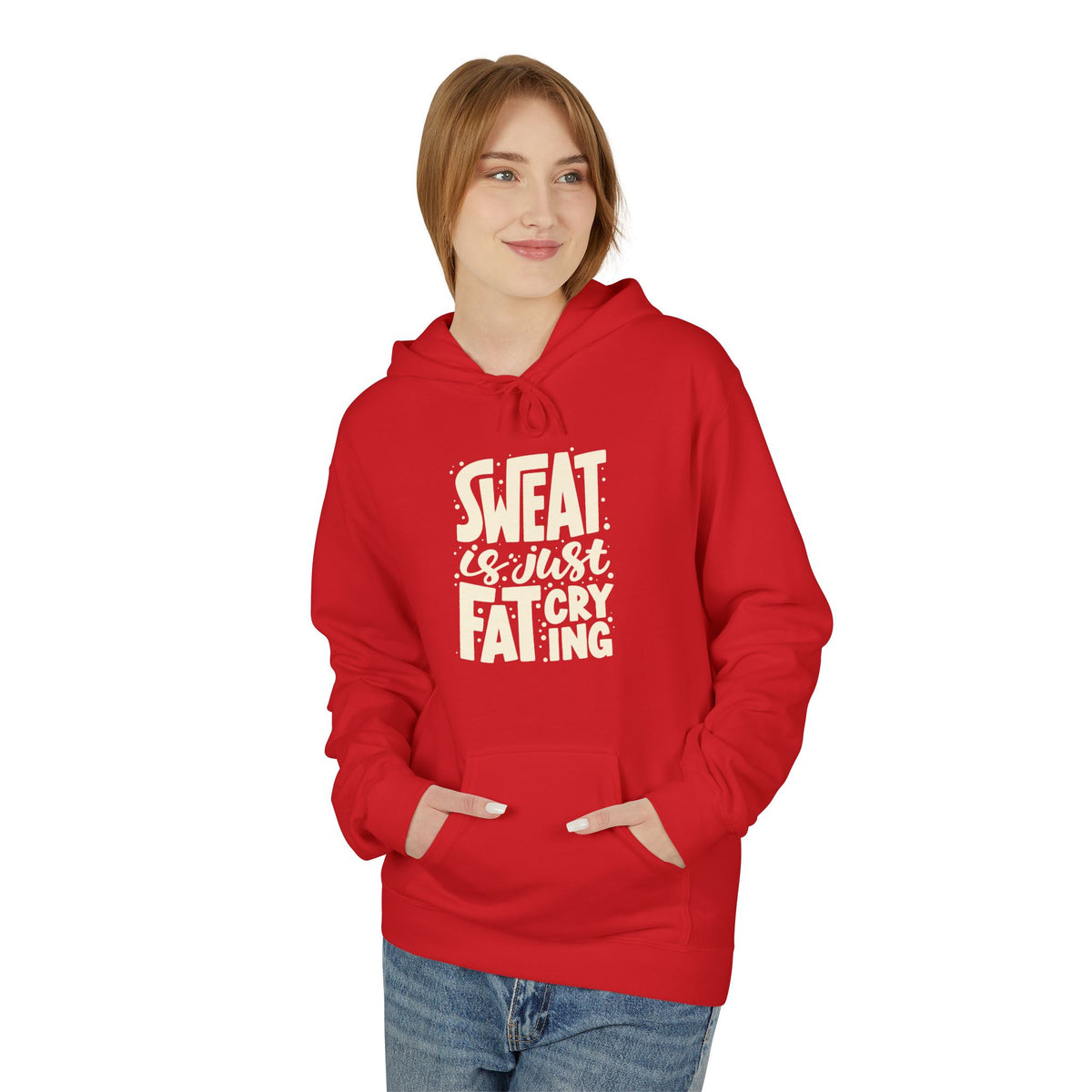 Sweat Is Just Fat Crying Hoodie