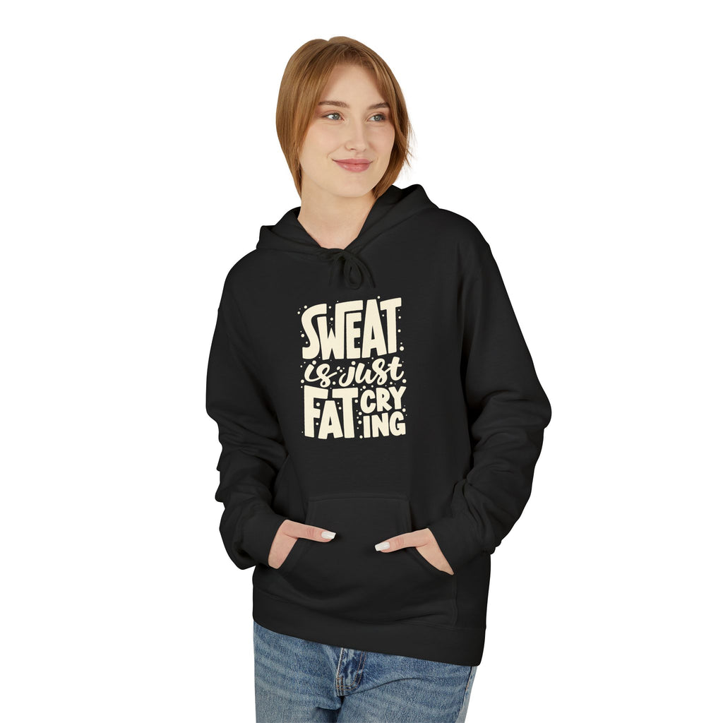 Sweat Is Just Fat Crying Hoodie