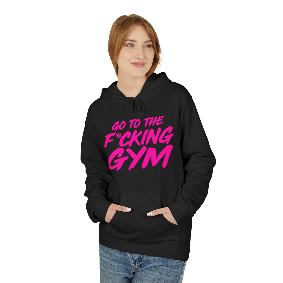 Go To The F*cking Gym Hoodie