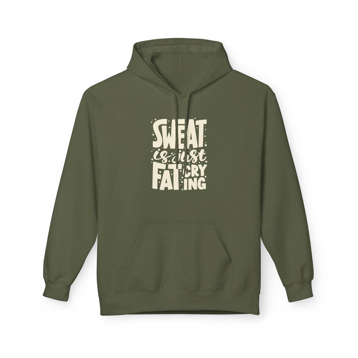 Sweat Is Just Fat Crying Hoodie