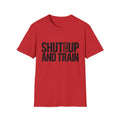 Shut Up And Train Tee