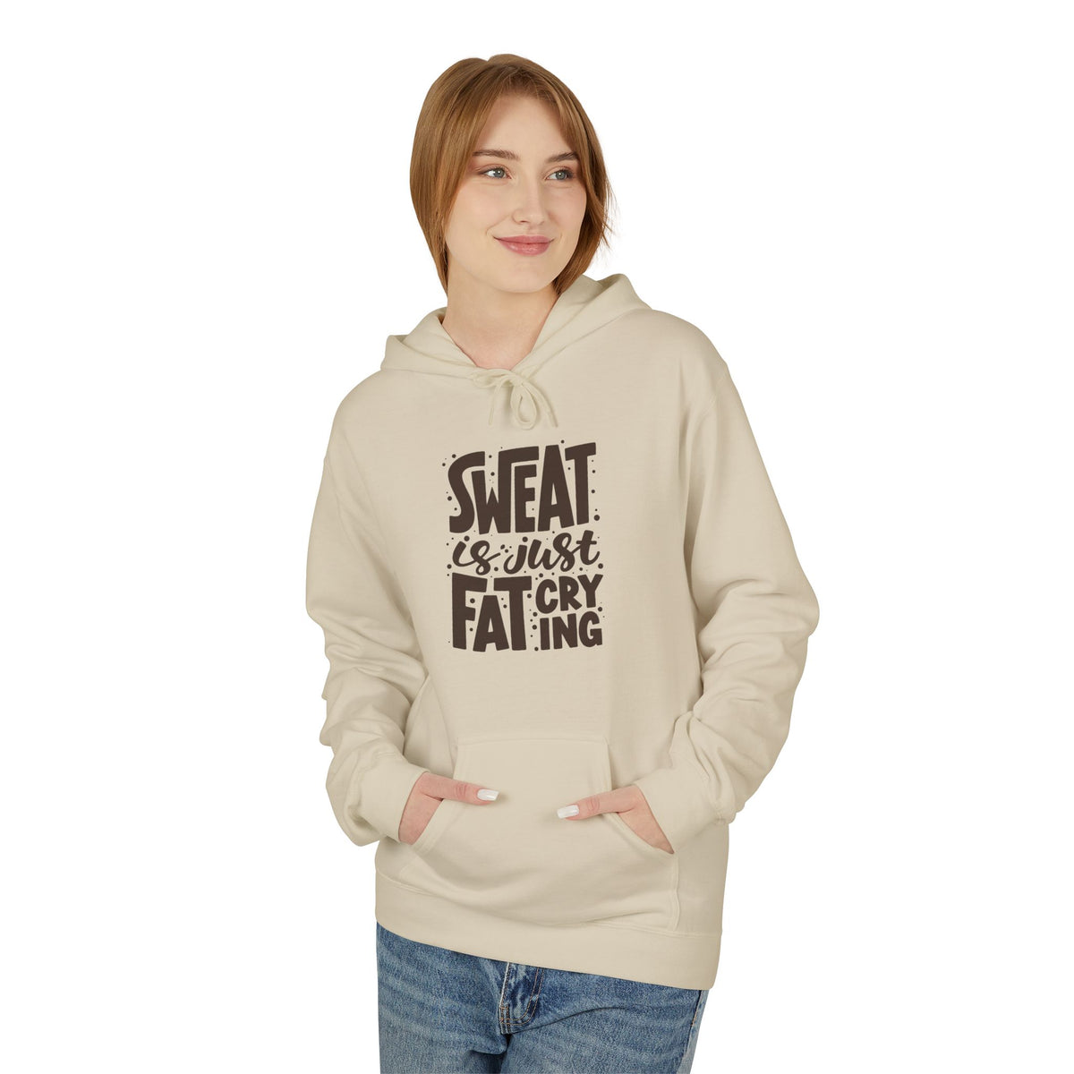 Sweat Is Just Fat Crying Hoodie