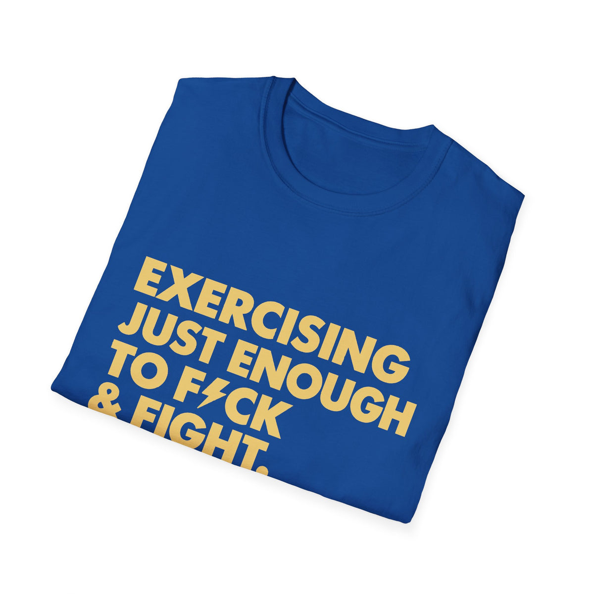 Exercising Just Enough Tee