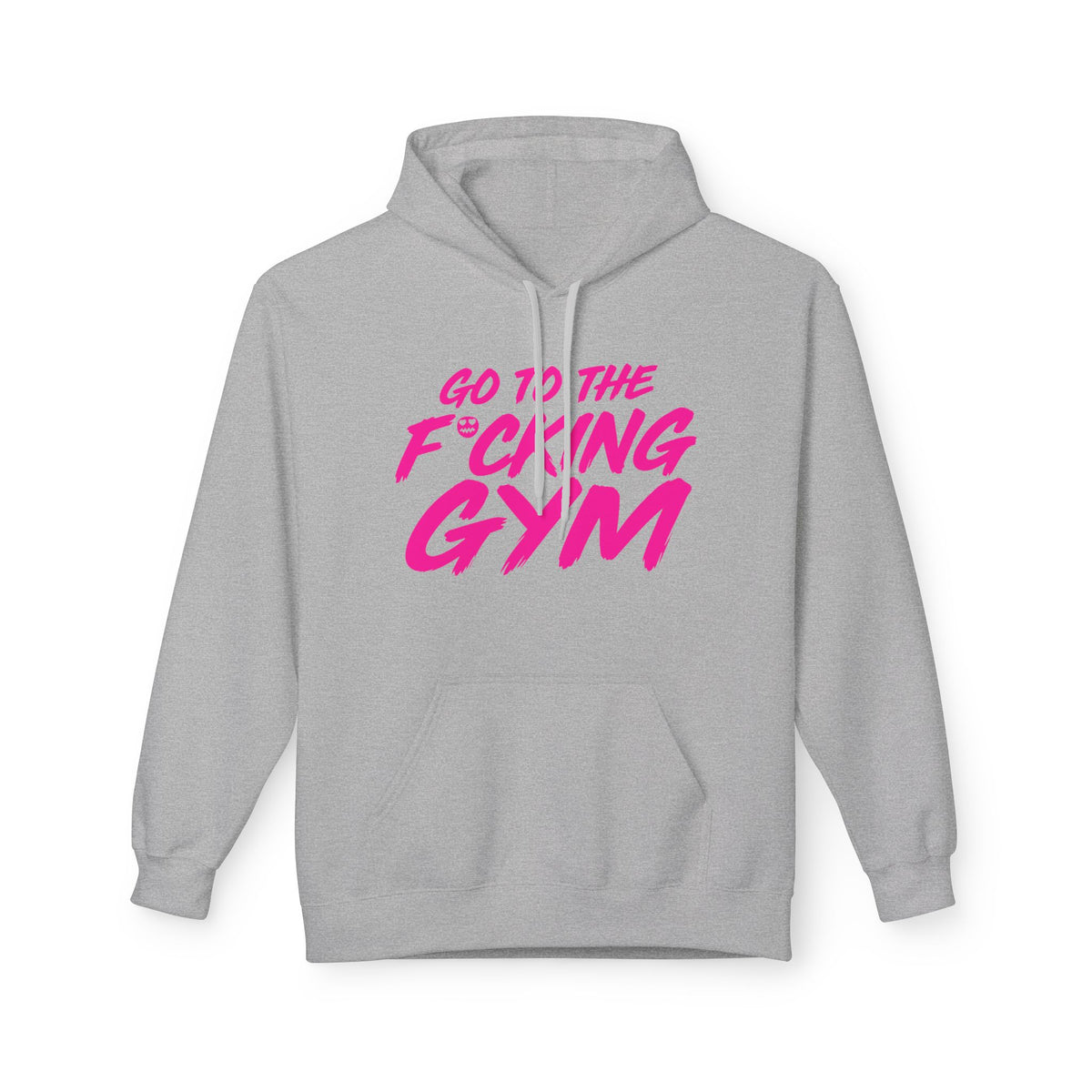 Go To The F*cking Gym Hoodie