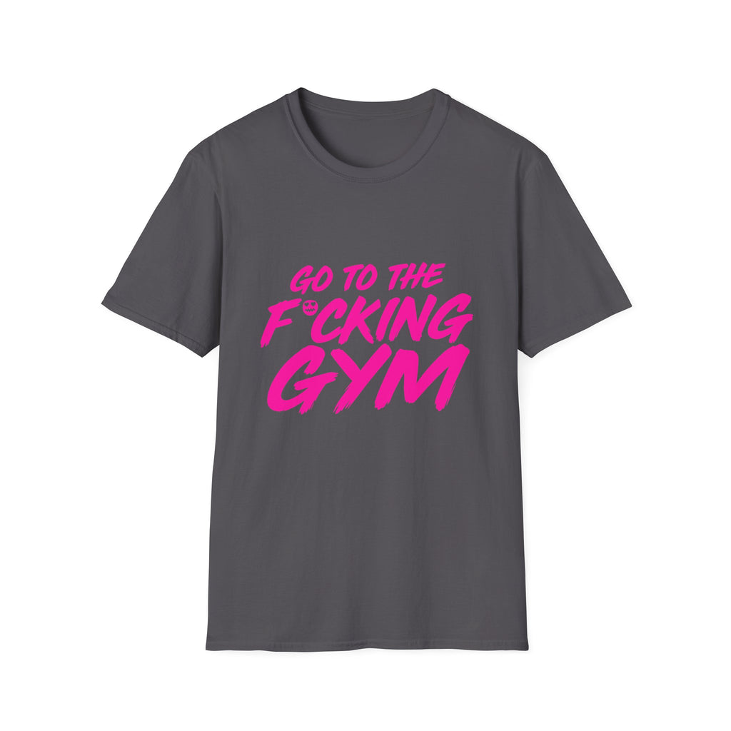 Go To The F*cking Gym Tee