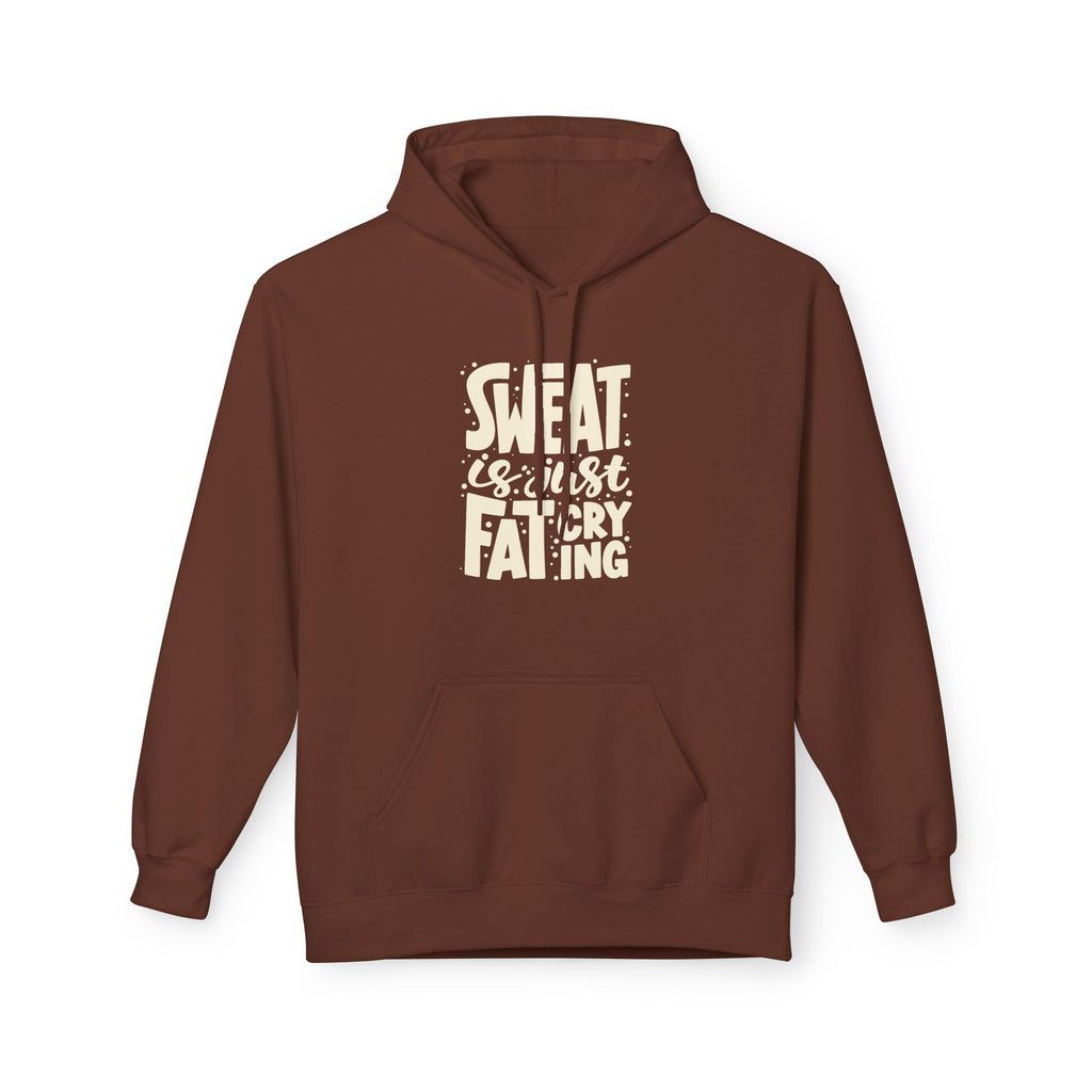 Sweat Is Just Fat Crying Hoodie