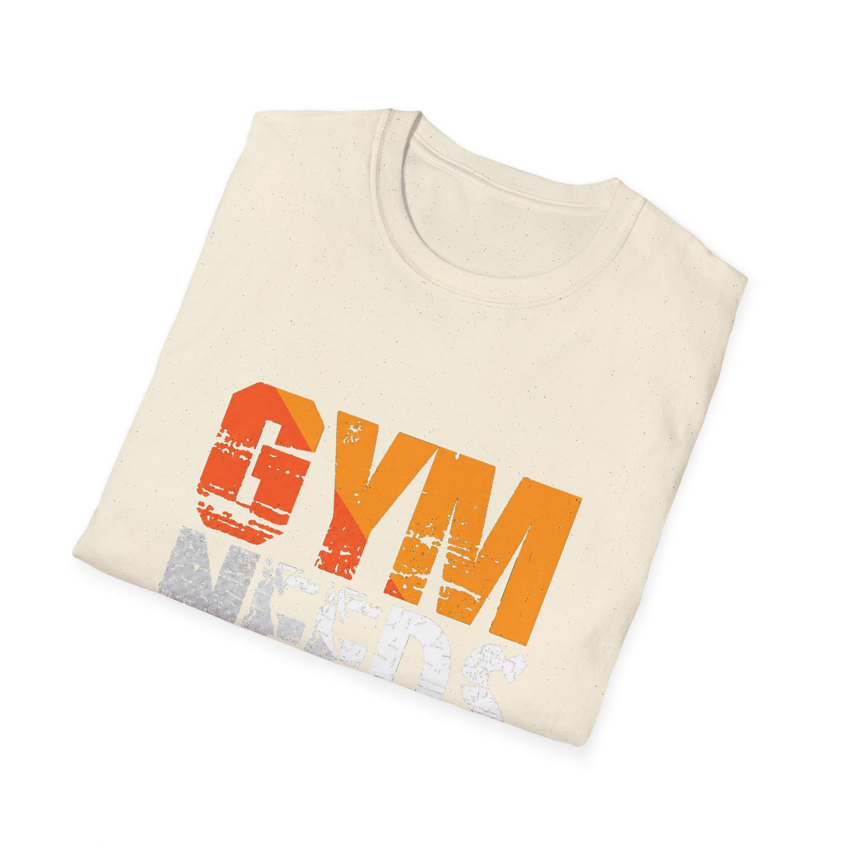 Gym Needs Me Tee