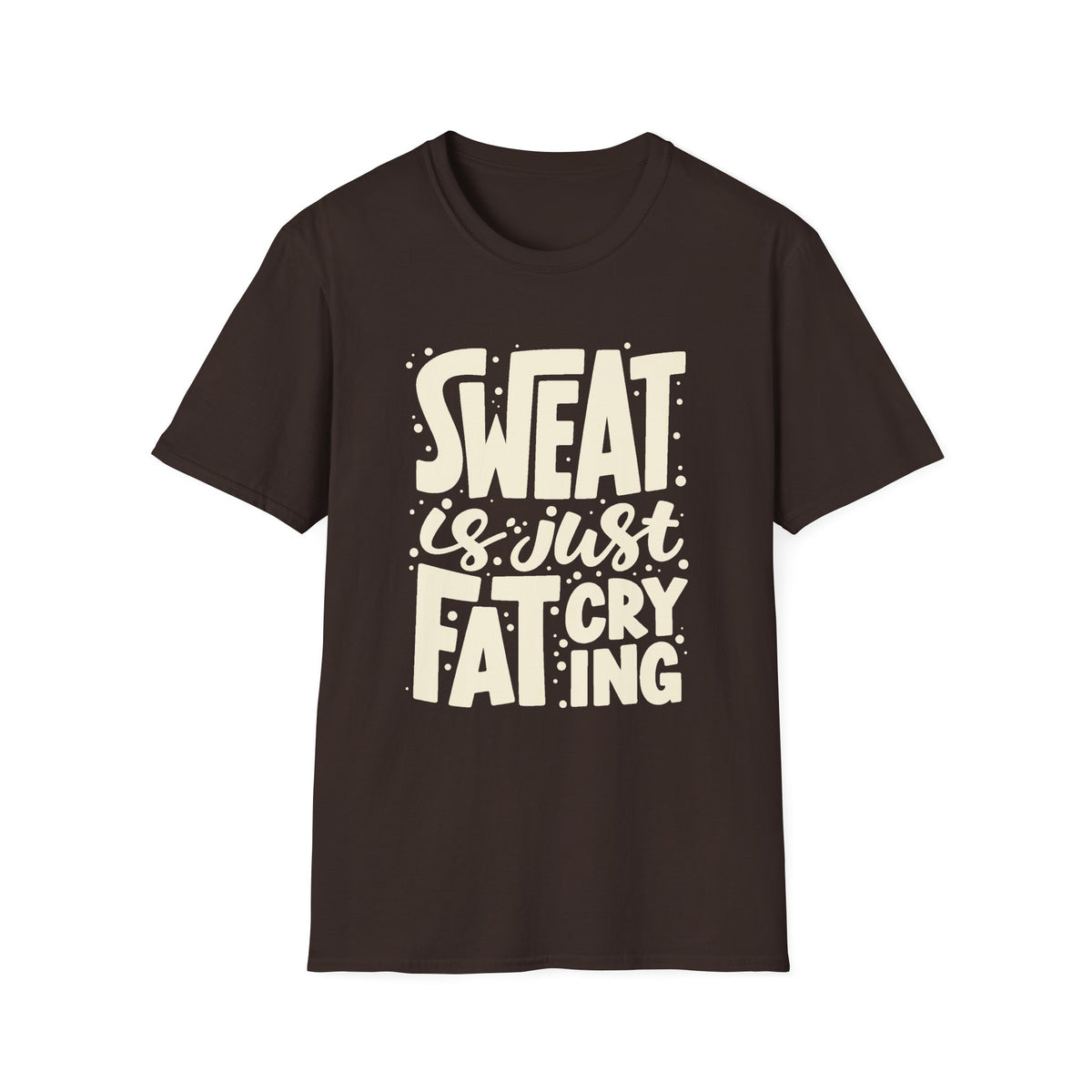 Sweat Is Just Fat Crying Tee