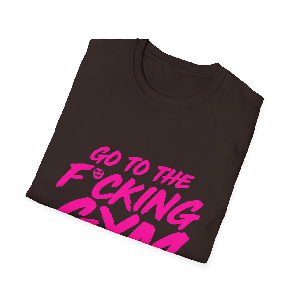 Go To The F*cking Gym Tee