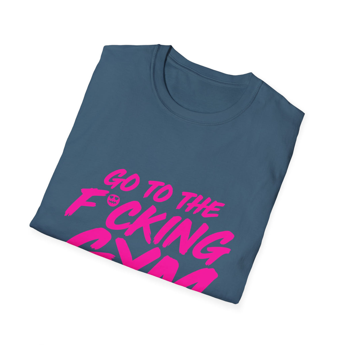 Go To The F*cking Gym Tee