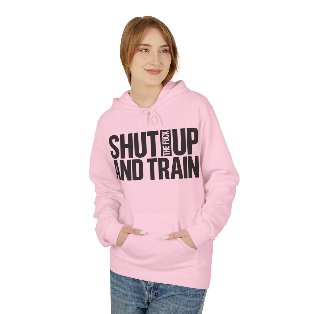 Shut Up And Train Hoodie