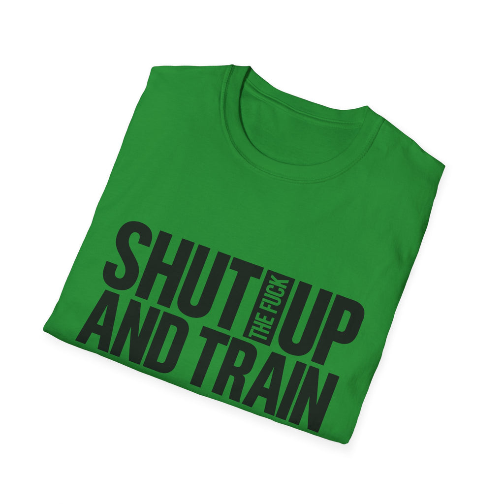 Shut Up And Train Tee