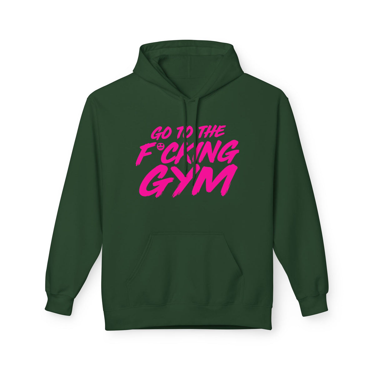 Go To The F*cking Gym Hoodie