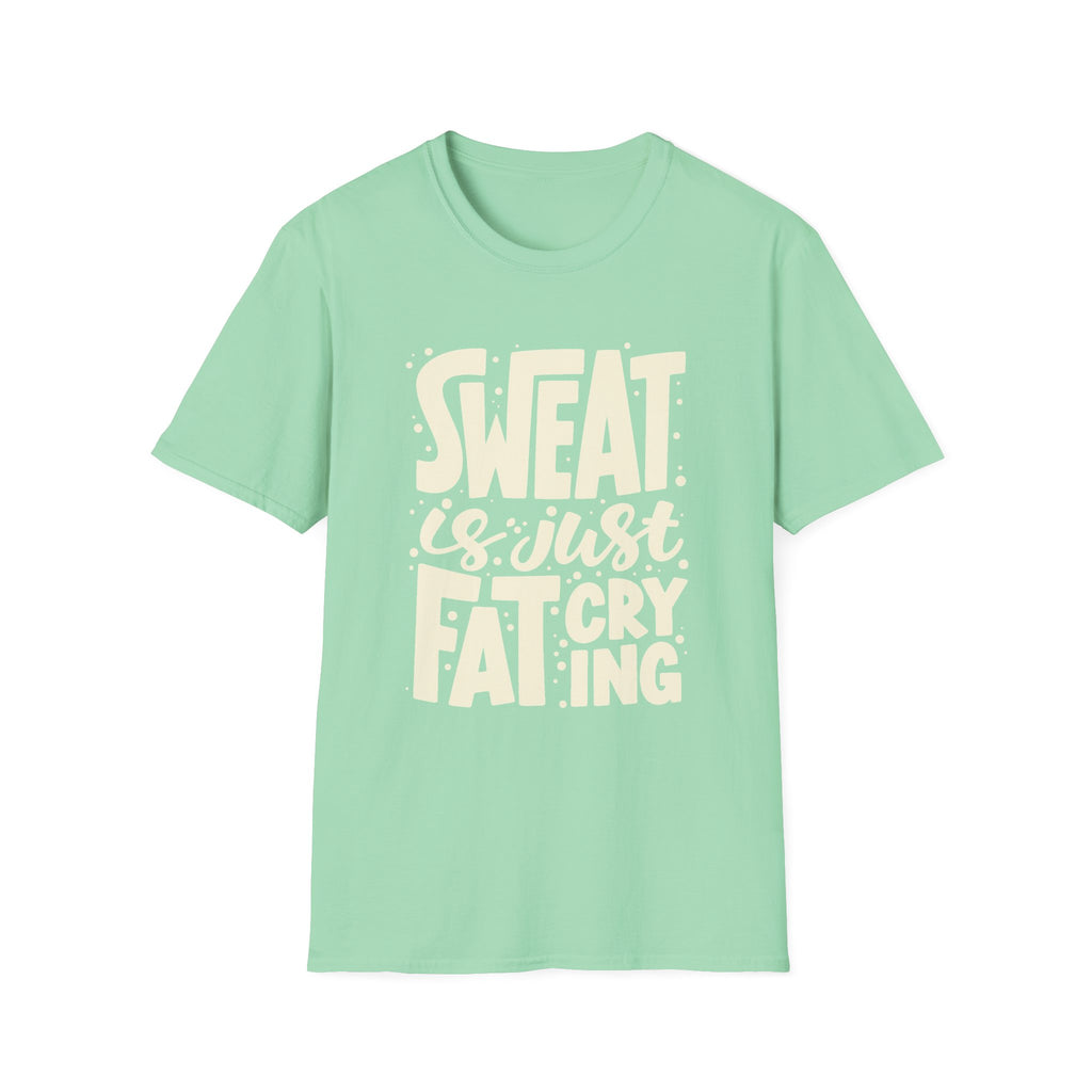 Sweat Is Just Fat Crying Tee