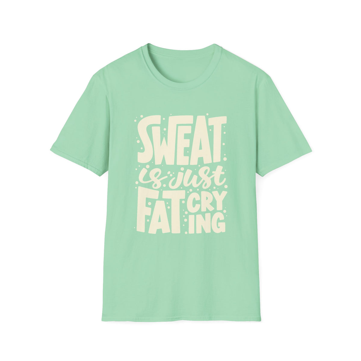 Sweat Is Just Fat Crying Tee