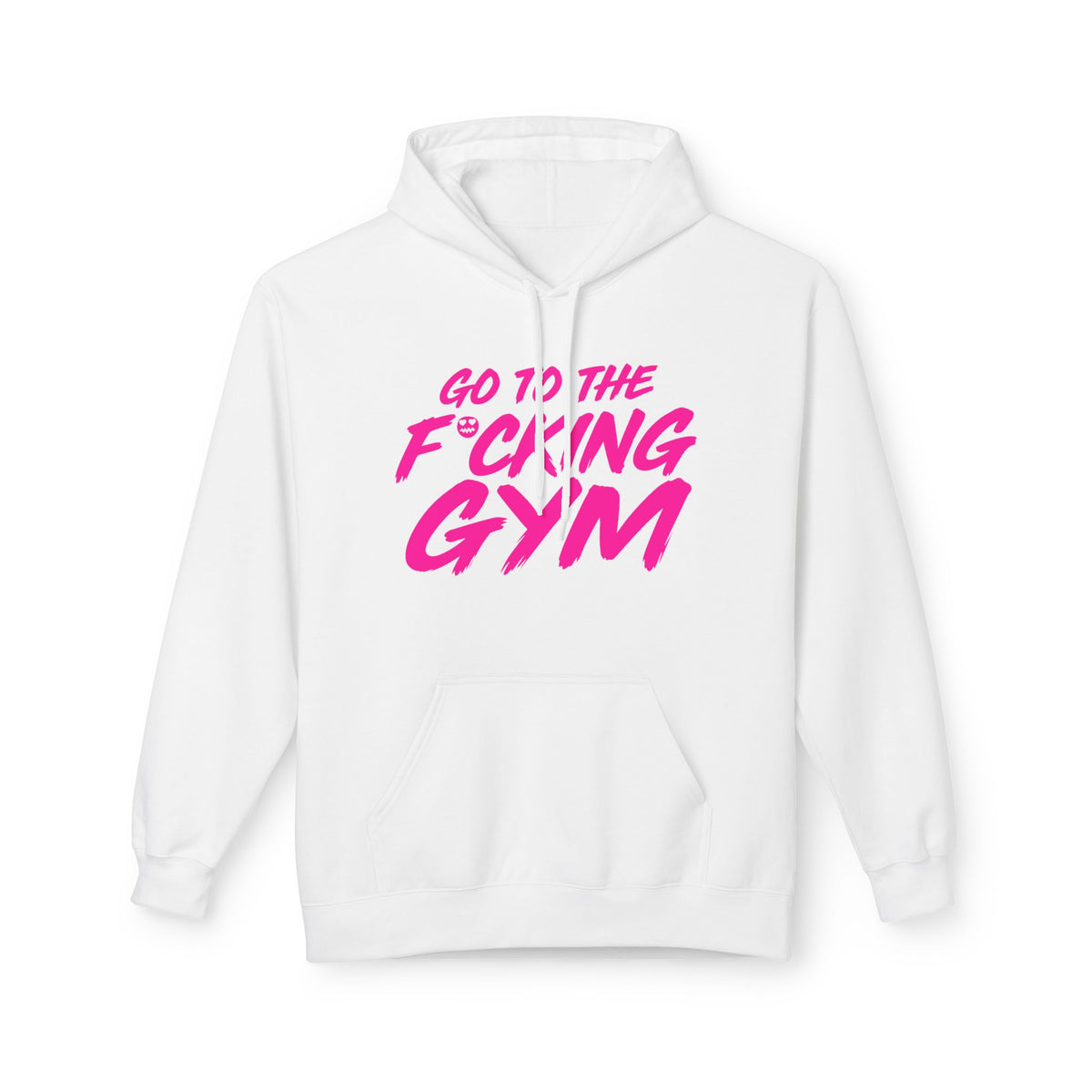 Go To The F*cking Gym Hoodie