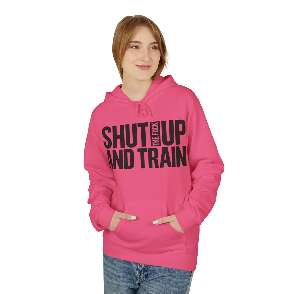 Shut Up And Train Hoodie