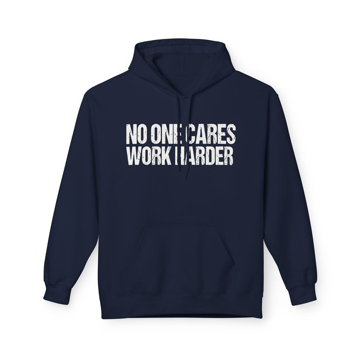 No One Cares Work Harder Hoodie