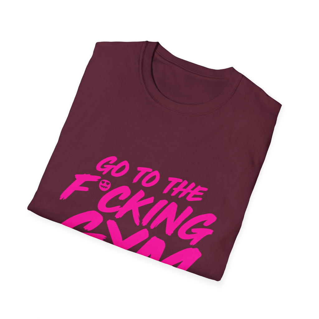 Go To The F*cking Gym Tee