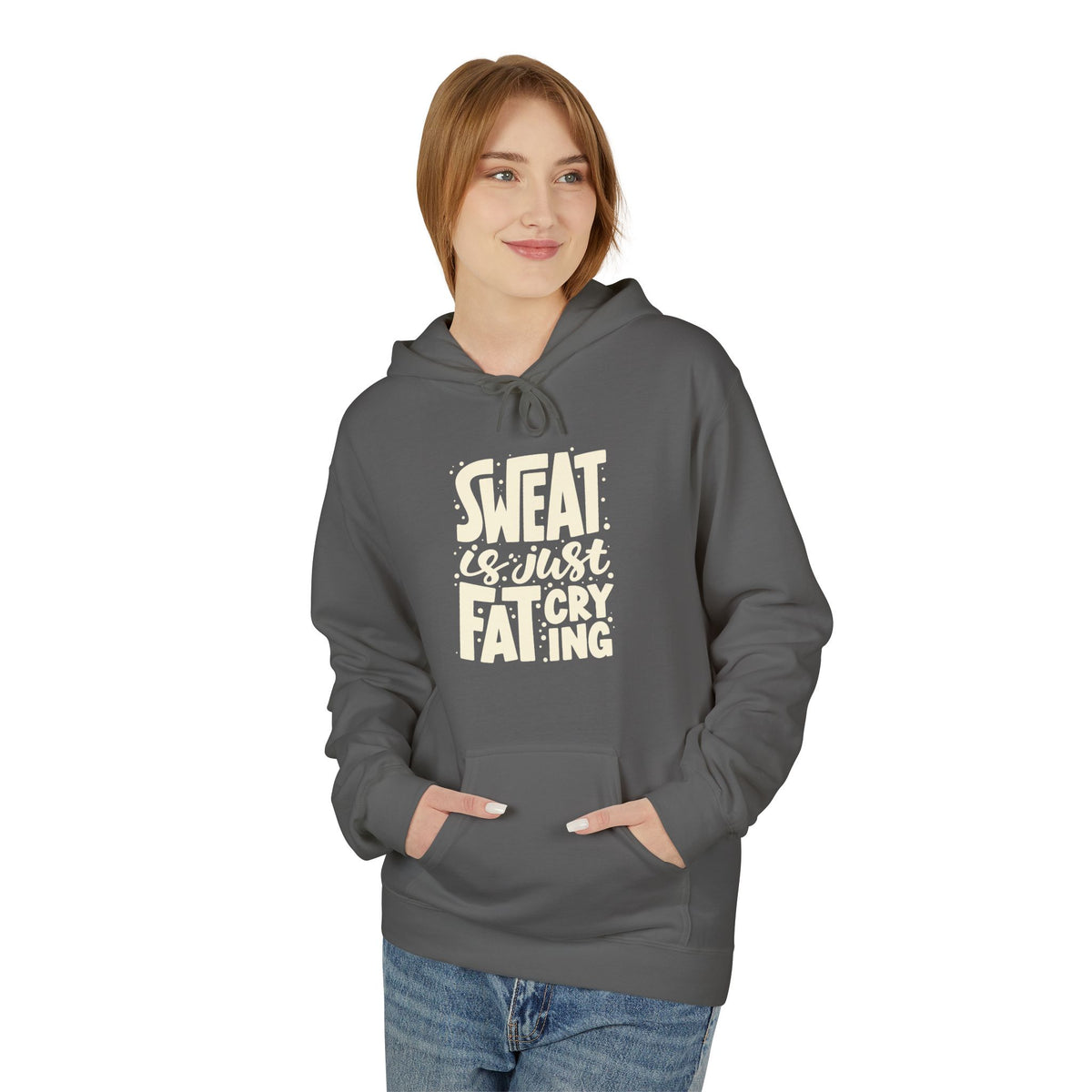 Sweat Is Just Fat Crying Hoodie