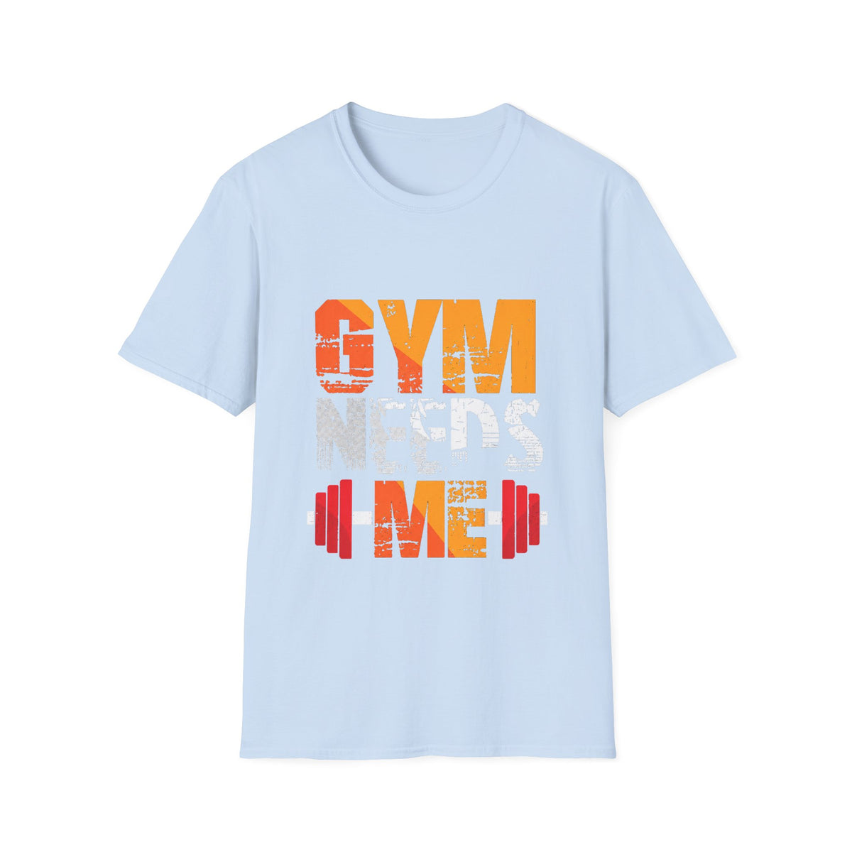 Gym Needs Me Tee