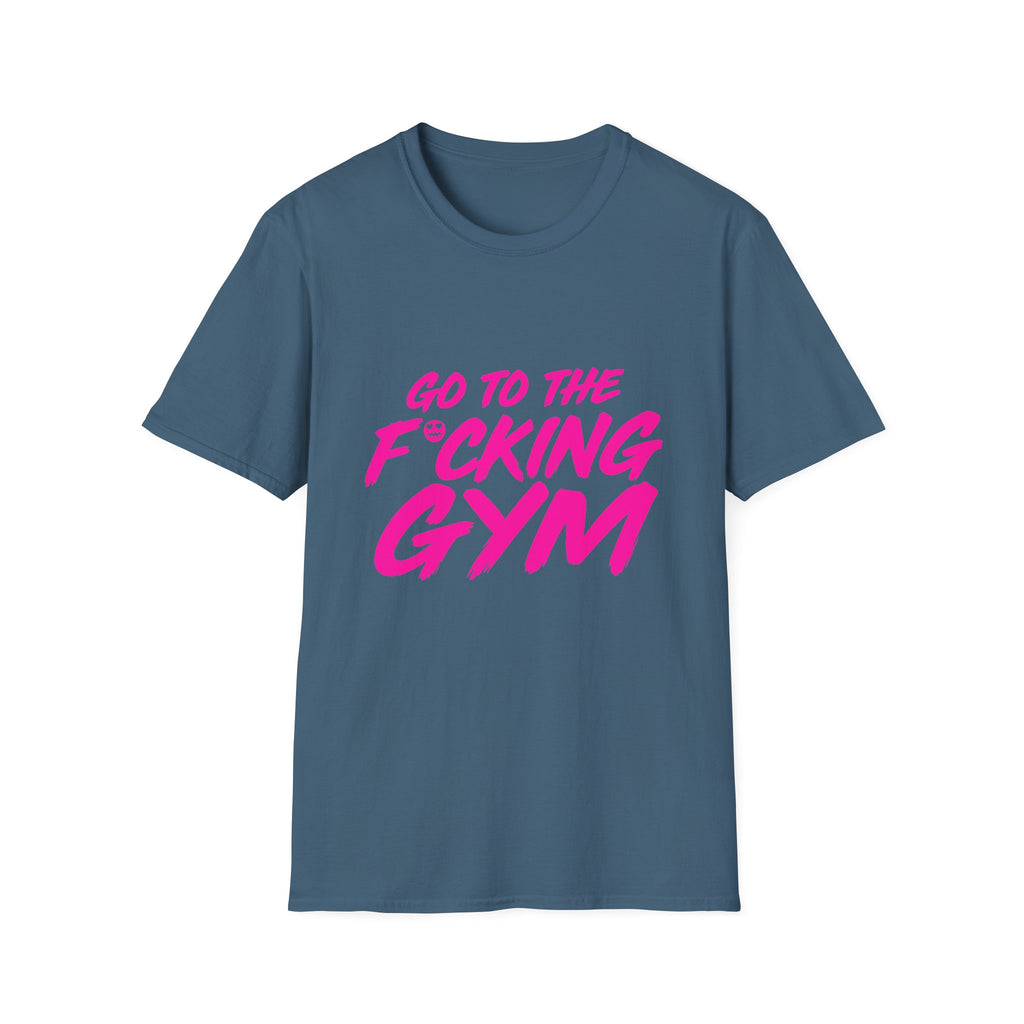 Go To The F*cking Gym Tee