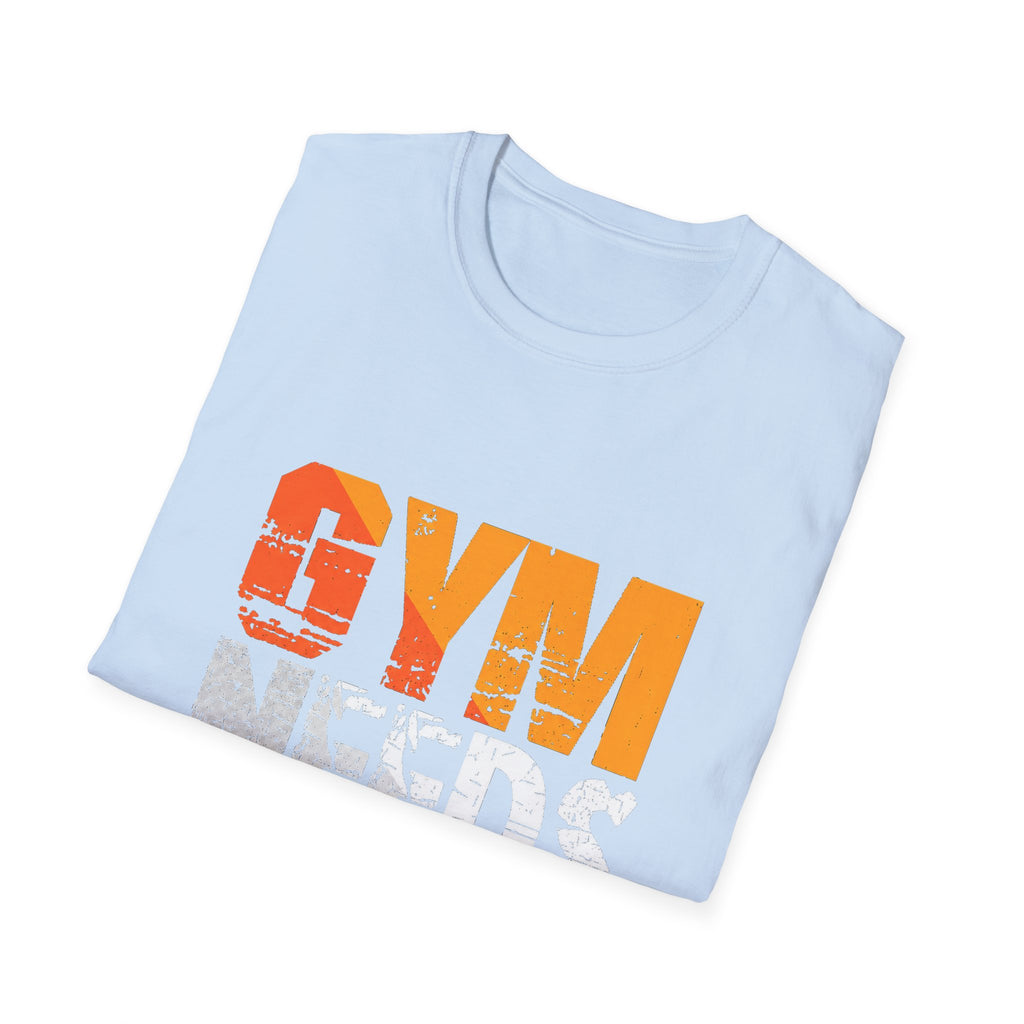 Gym Needs Me Tee