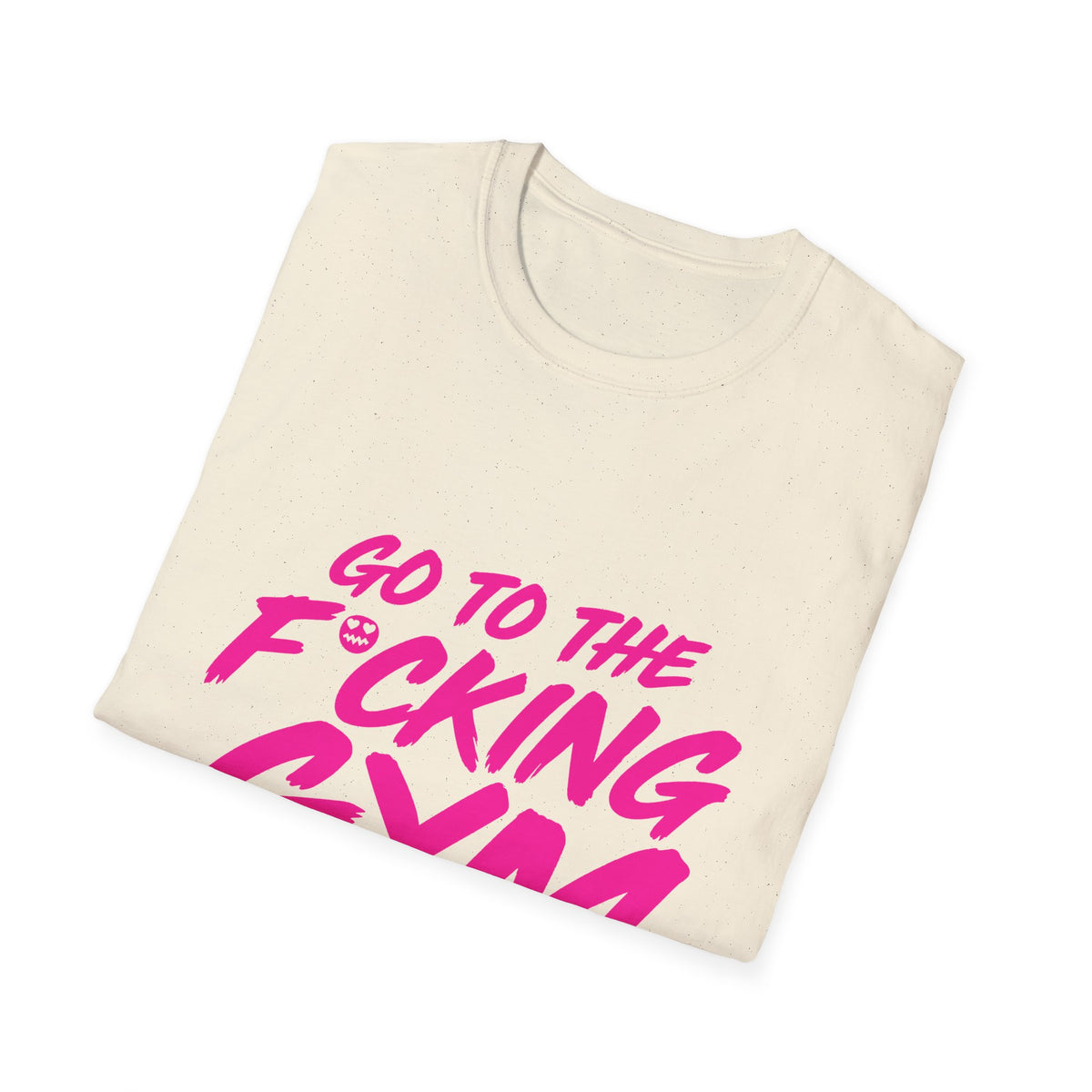 Go To The F*cking Gym Tee