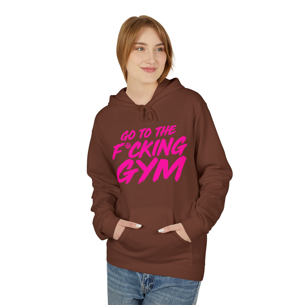 Go To The F*cking Gym Hoodie