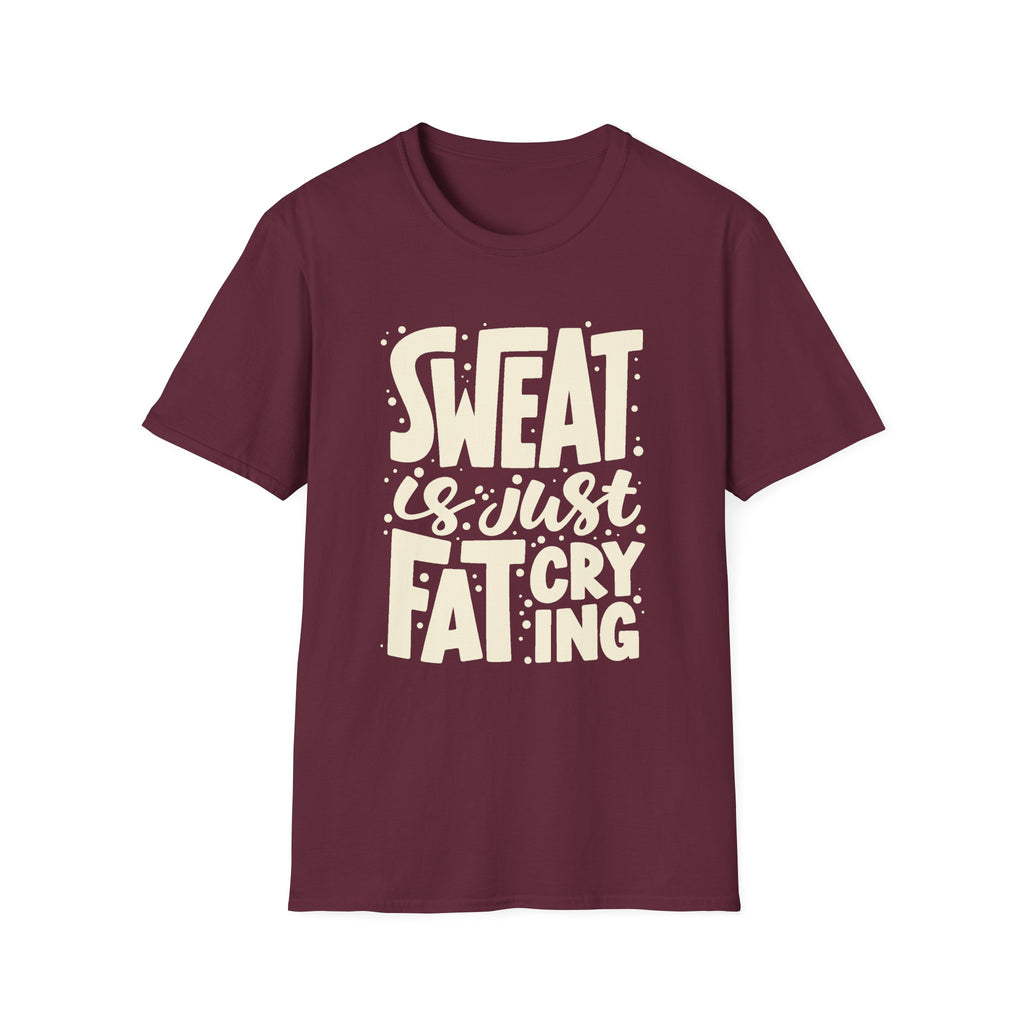 Sweat Is Just Fat Crying Tee