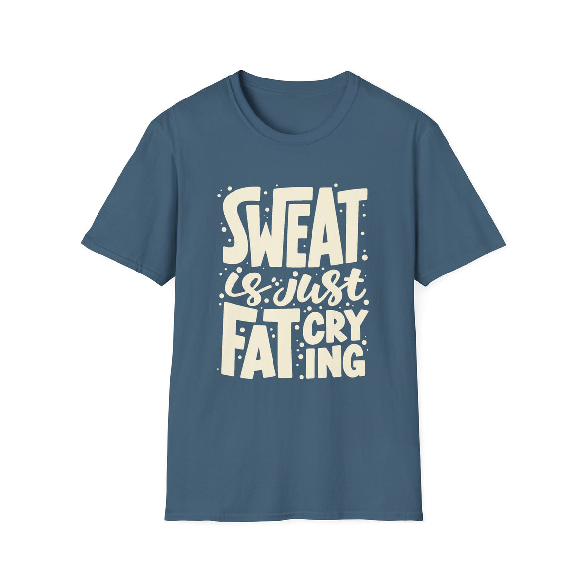 Sweat Is Just Fat Crying Tee