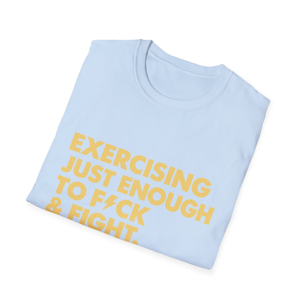 Exercising Just Enough Tee