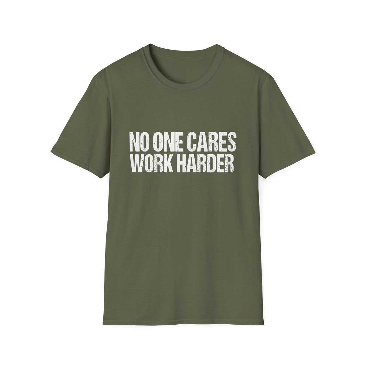 No One Cares Work Harder Tee