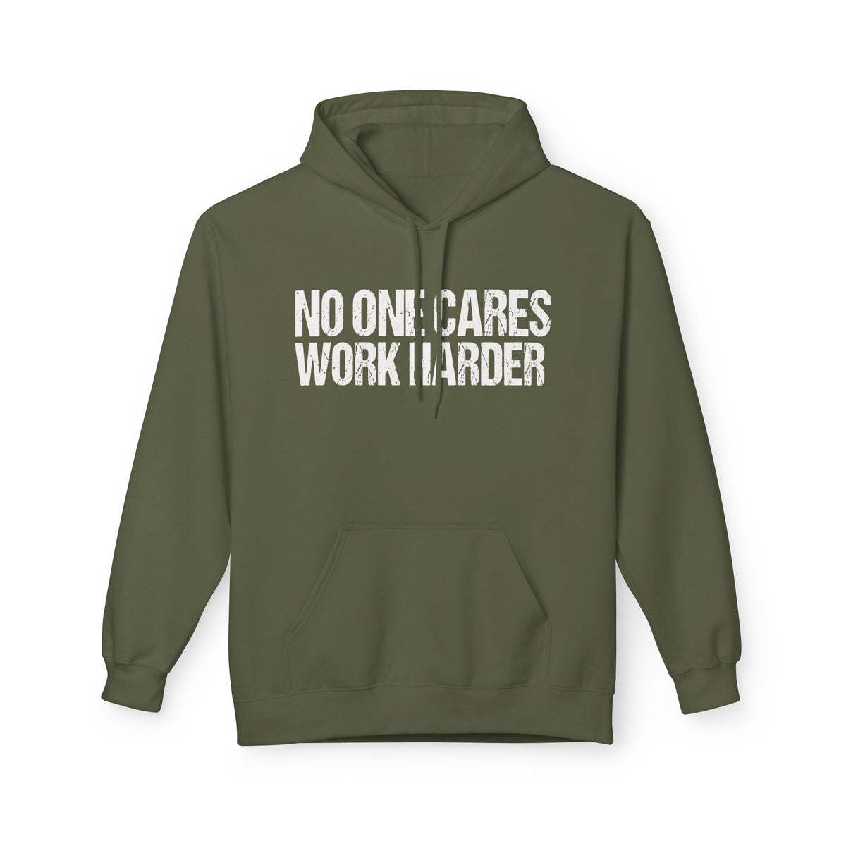 No One Cares Work Harder Hoodie