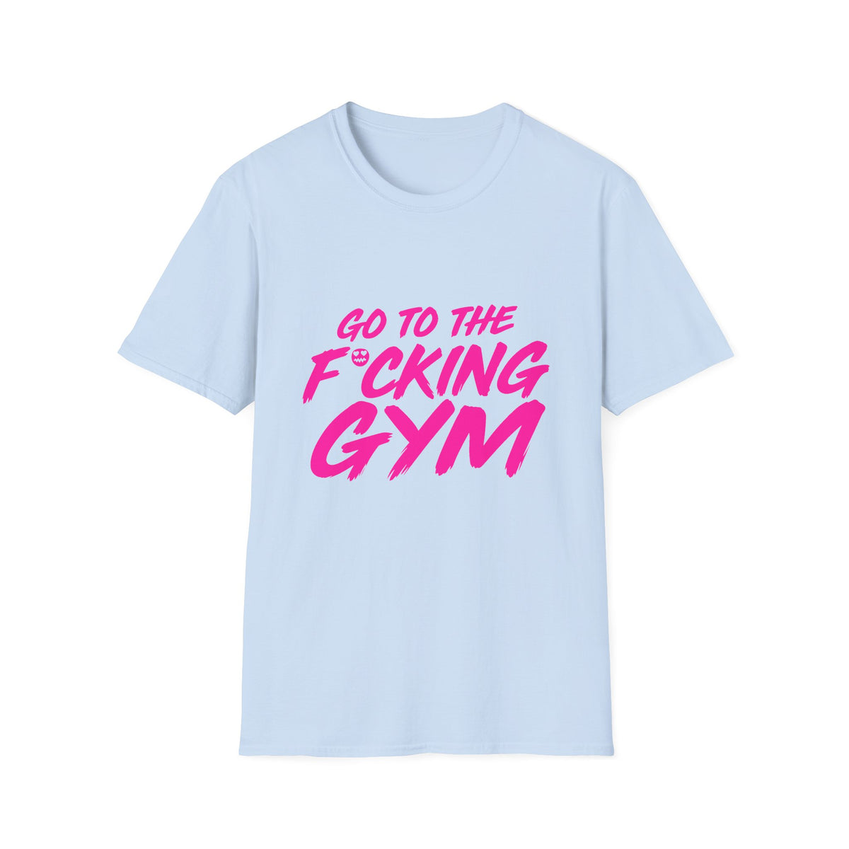 Go To The F*cking Gym Tee
