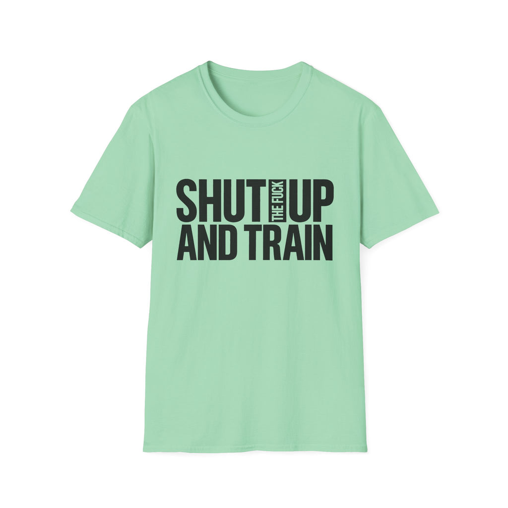 Shut Up And Train Tee