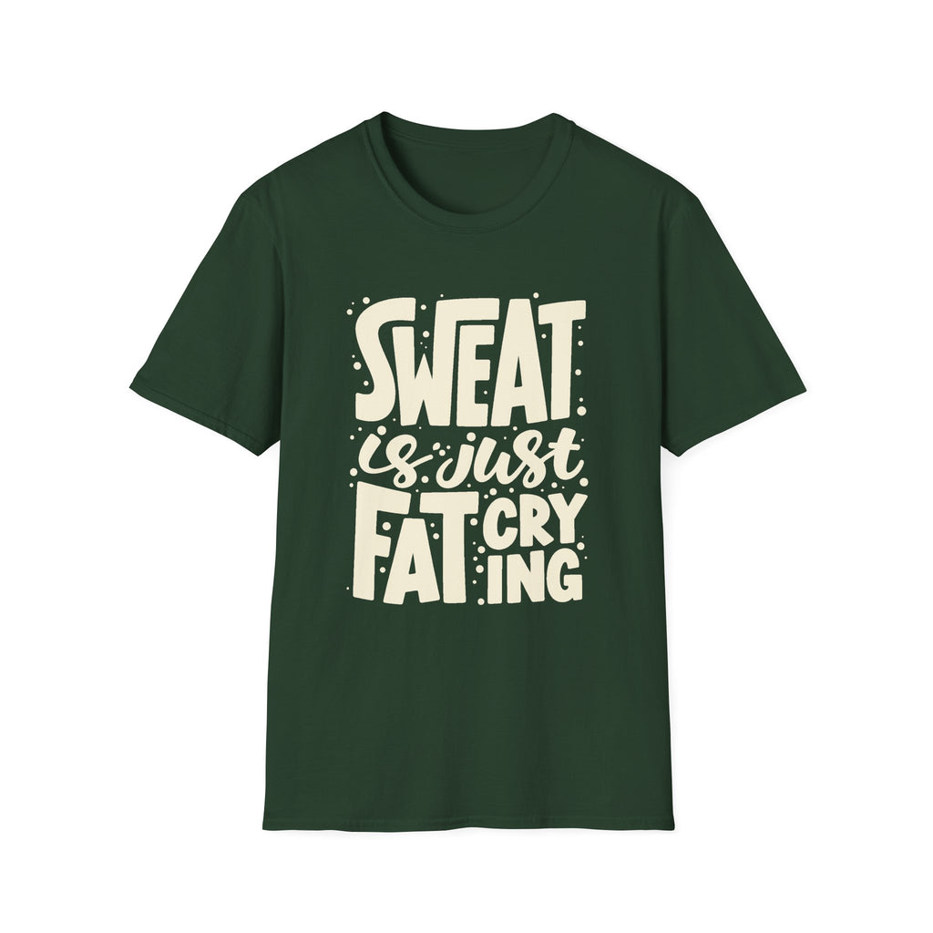 Sweat Is Just Fat Crying Tee