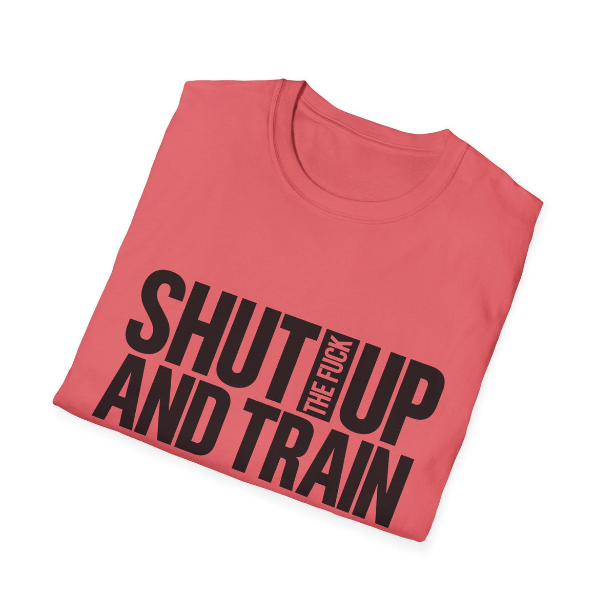Shut Up And Train Tee