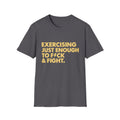Exercising Just Enough Tee