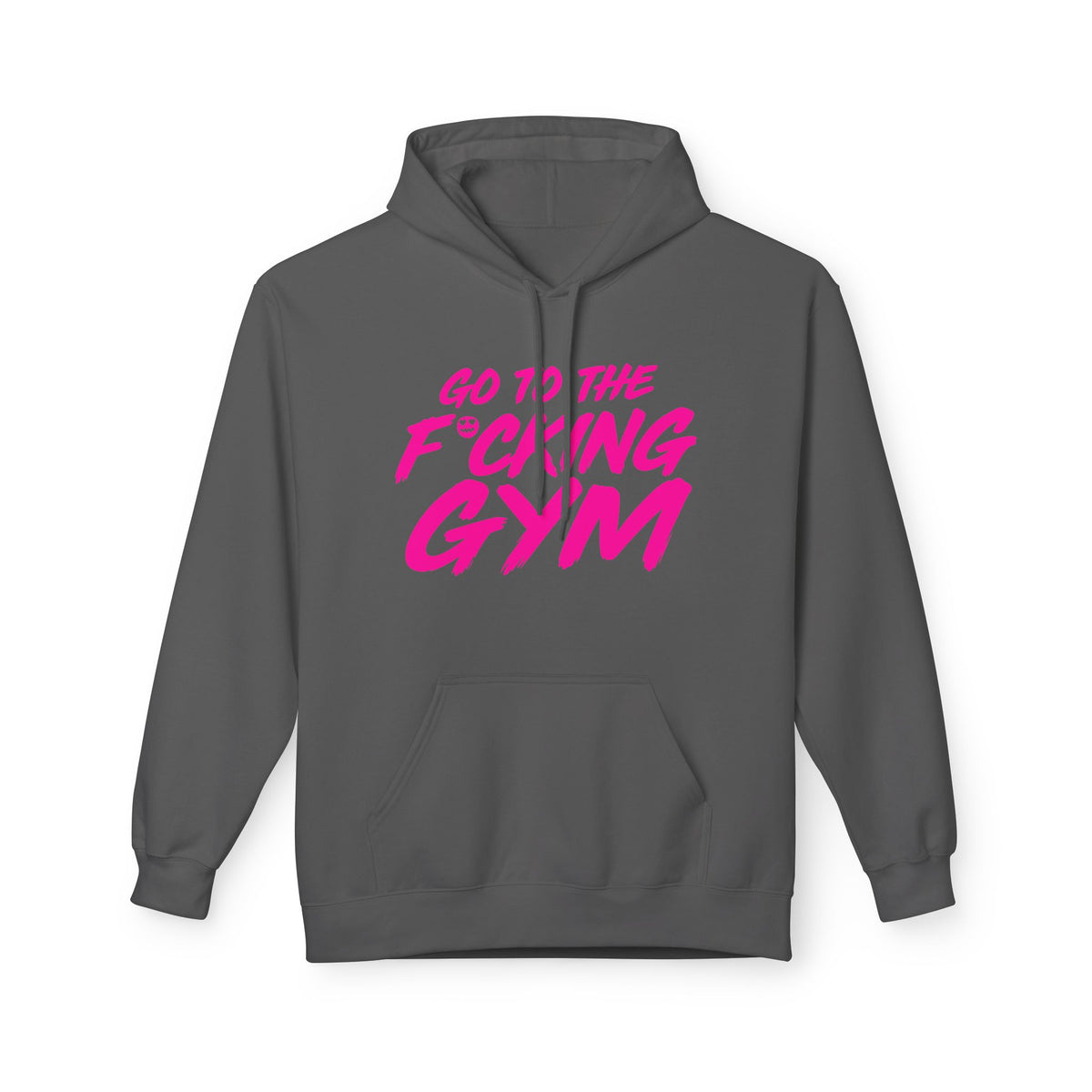 Go To The F*cking Gym Hoodie