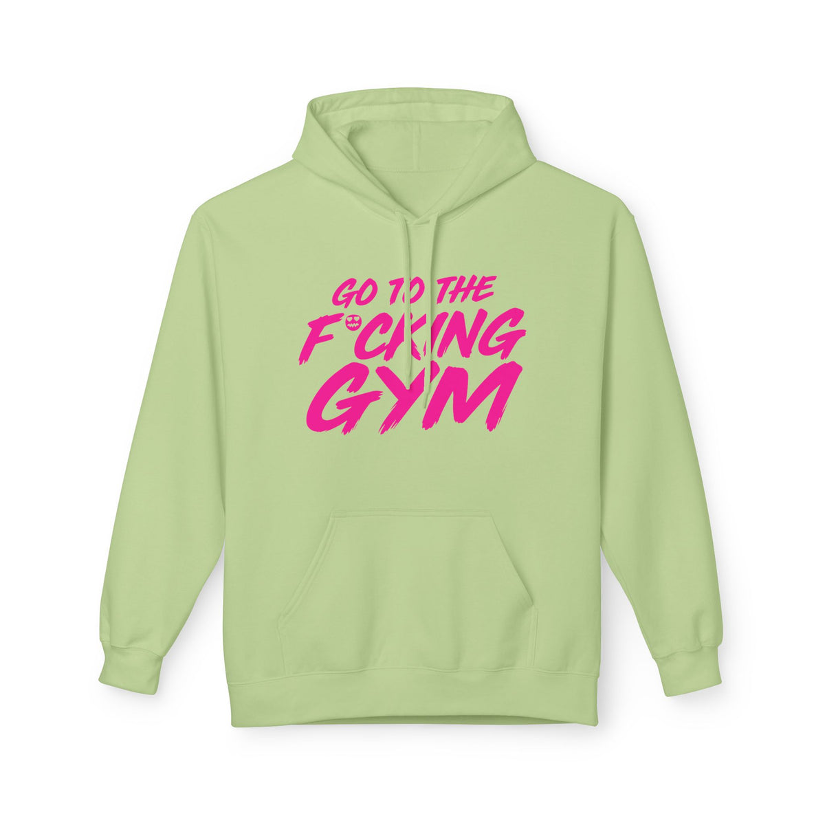 Go To The F*cking Gym Hoodie