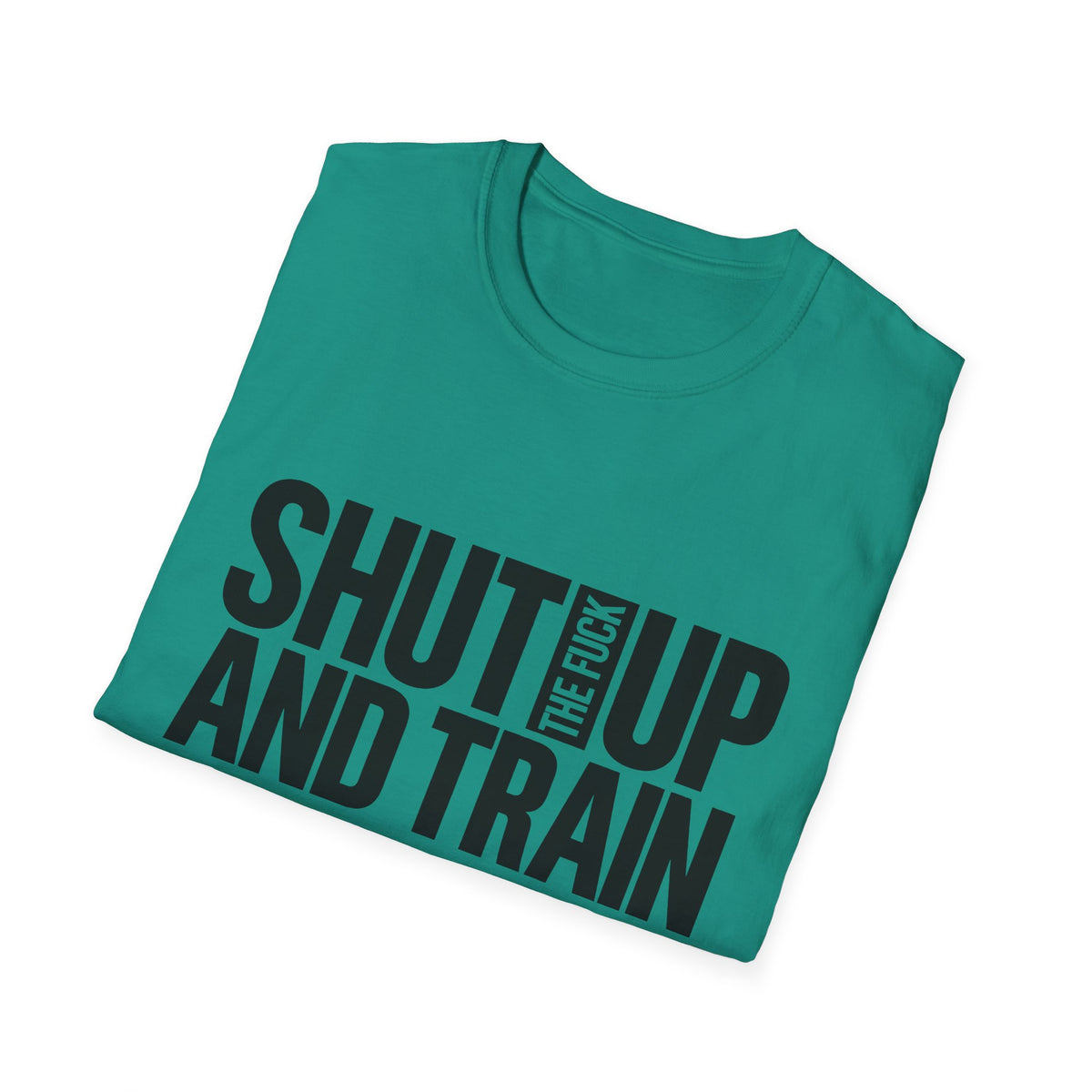 Shut Up And Train Tee