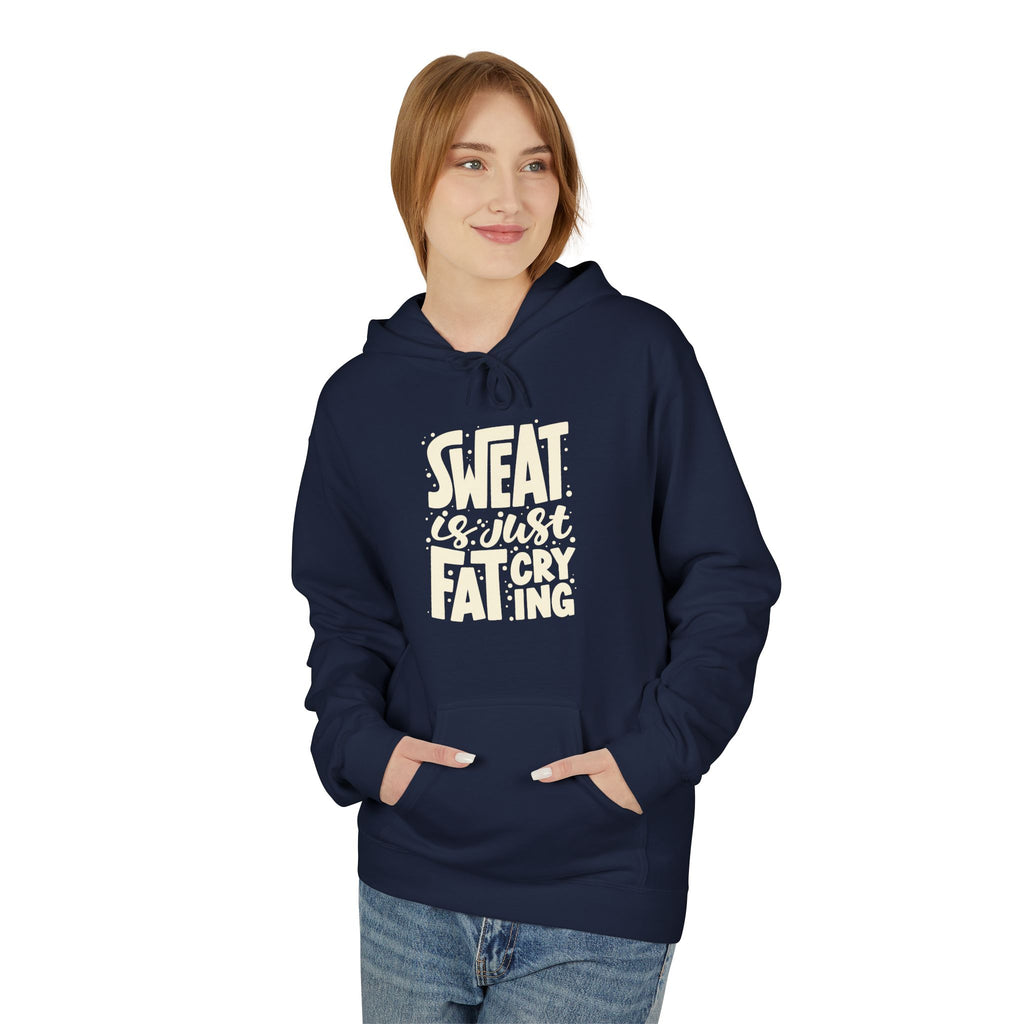 Sweat Is Just Fat Crying Hoodie