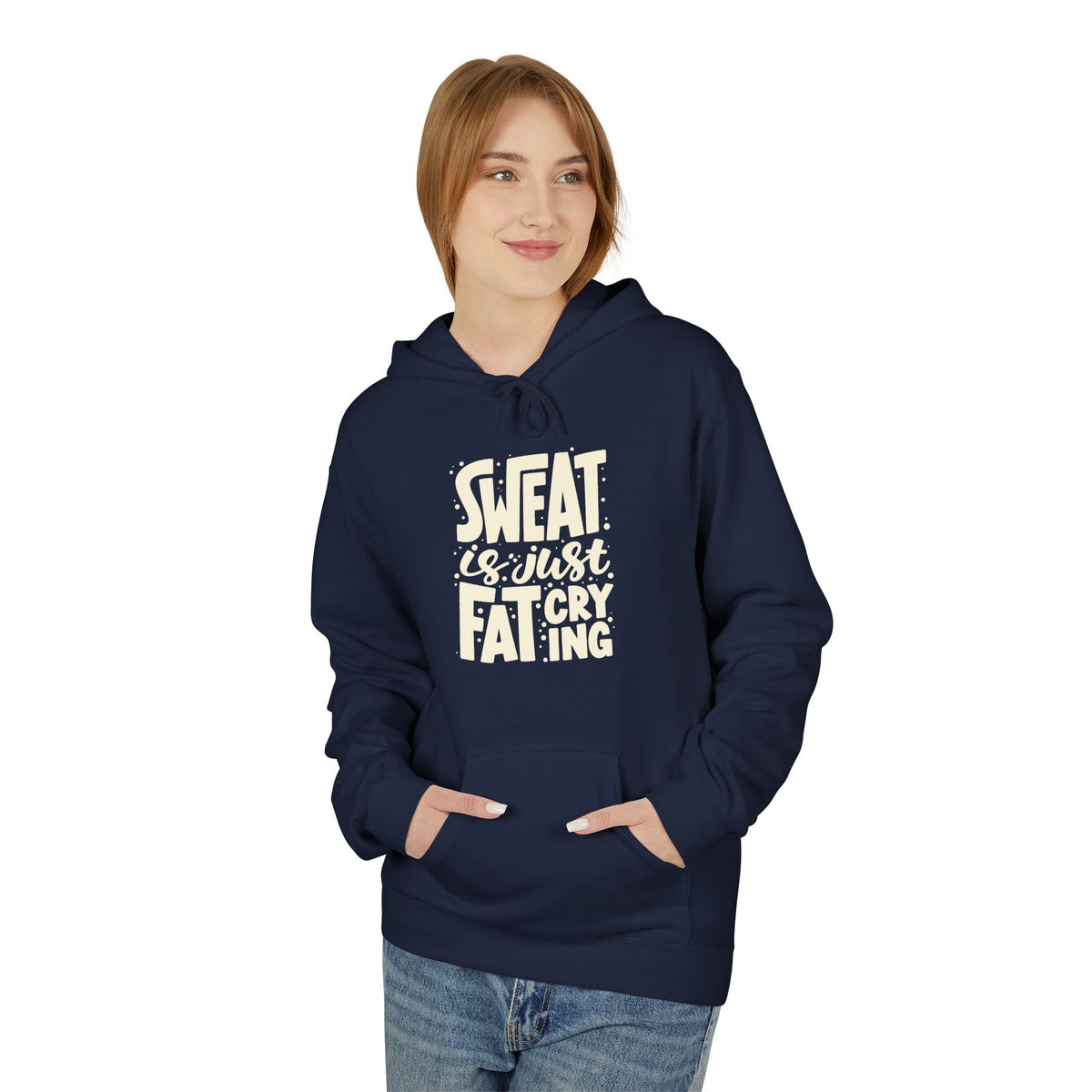Sweat Is Just Fat Crying Hoodie