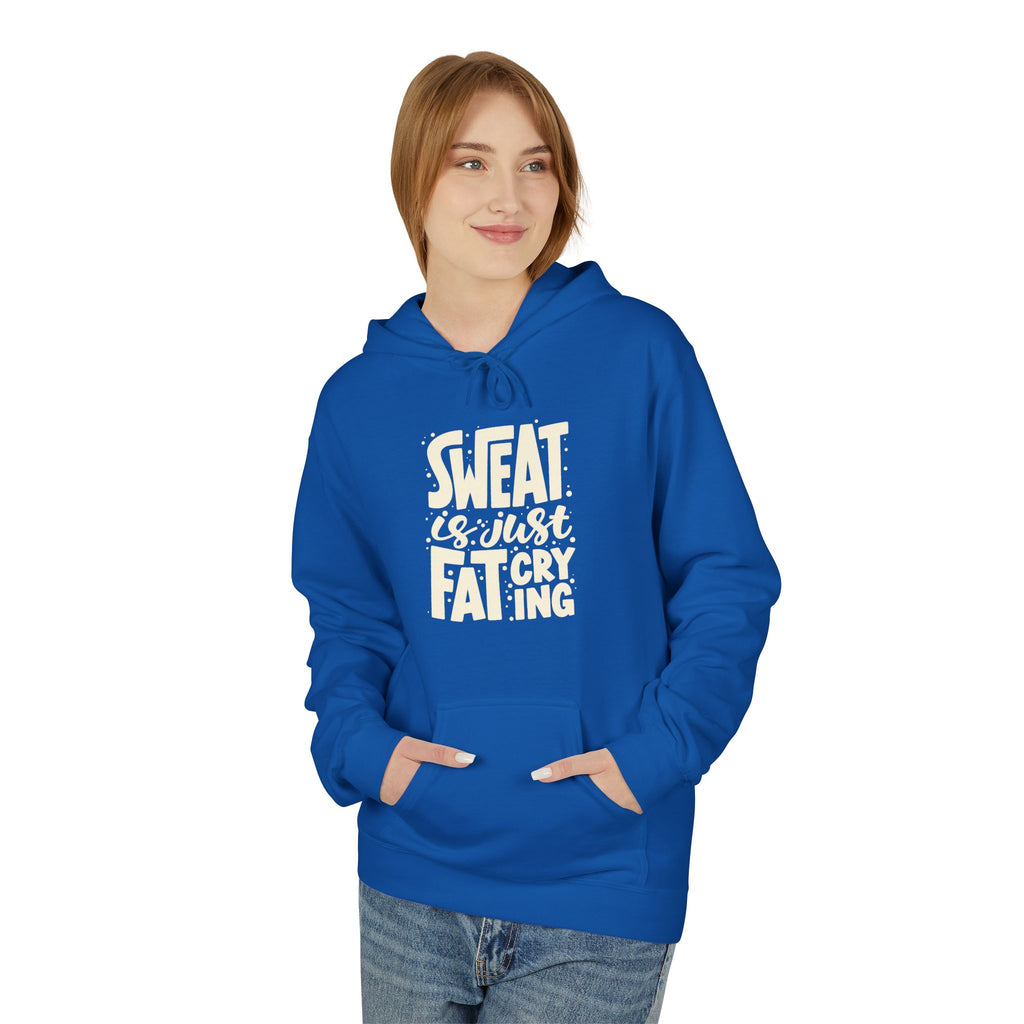 Sweat Is Just Fat Crying Hoodie