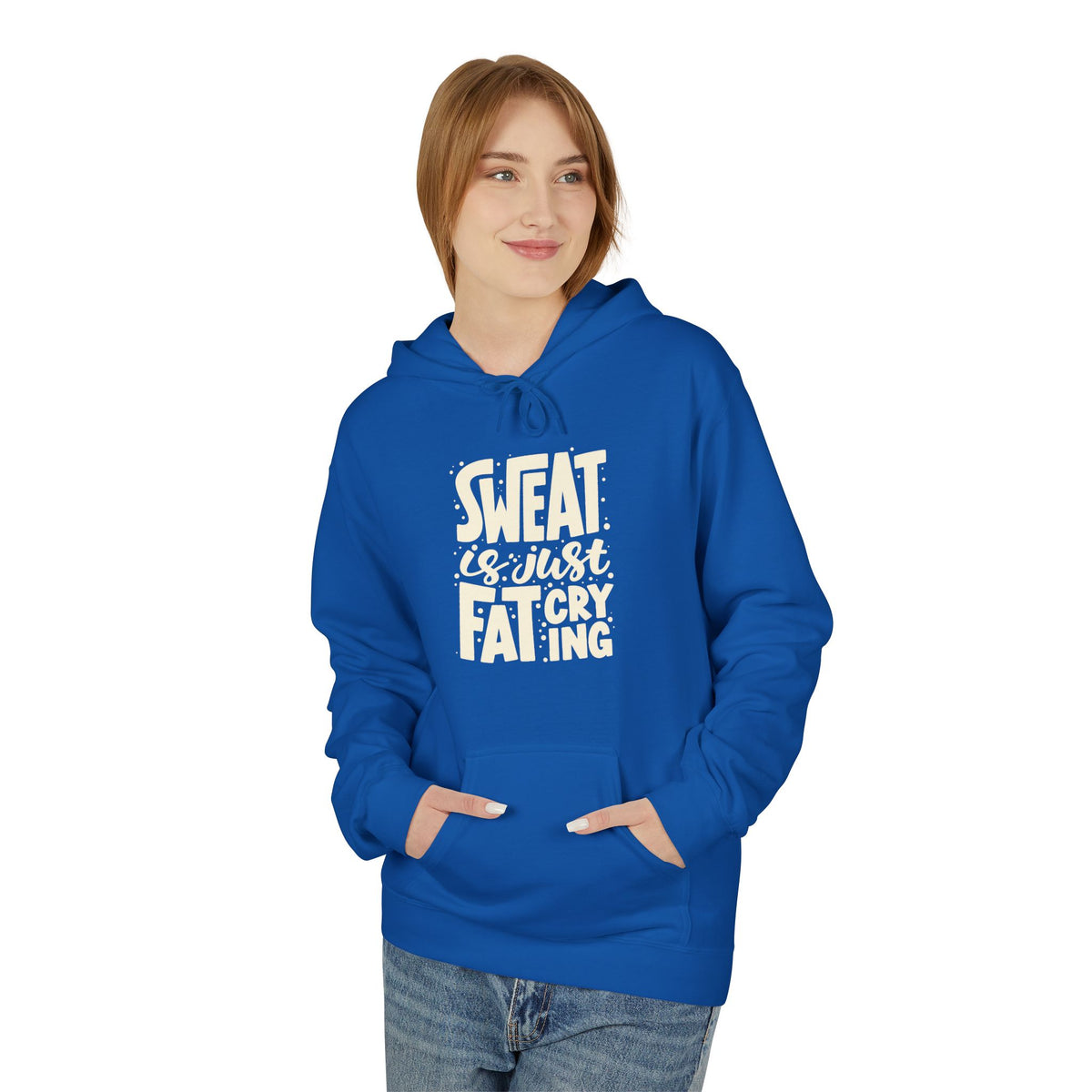 Sweat Is Just Fat Crying Hoodie