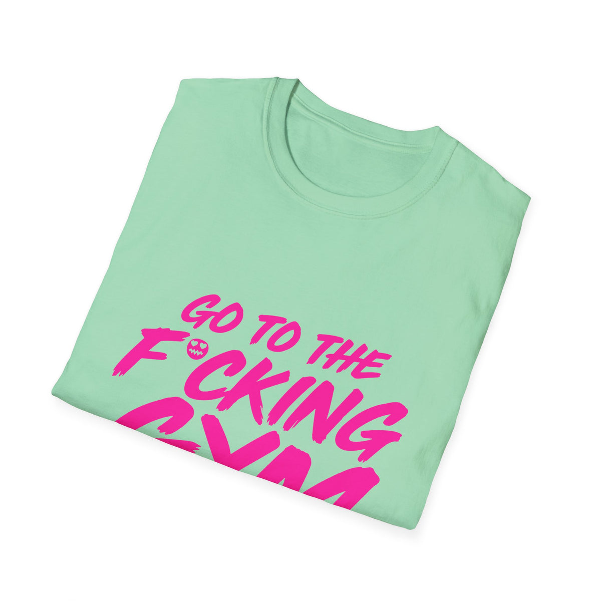Go To The F*cking Gym Tee